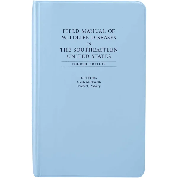 Field Manual of Wildlife Diseases in the Southeastern United States