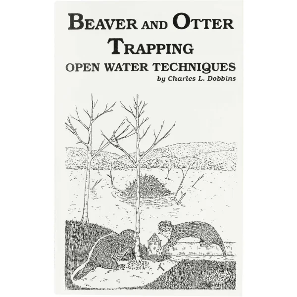 Beaver and Otter Trapping: Open Water Techniques