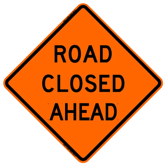 ROAD CLOSED Sign- Vinyl, Non-Reflective