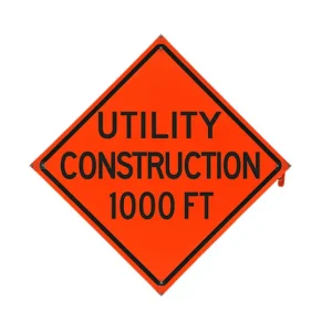 UTILITY CONSTRUCTION 1000FT Sign- Vinyl, Non-Reflective
