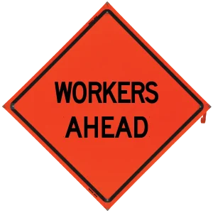 WORKERS AHEAD Sign- Vinyl, Non-Reflective